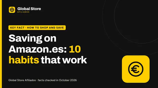 Saving on Amazon.es: 10 habits that work. Key fact from the guide “how to save on Amazon”.