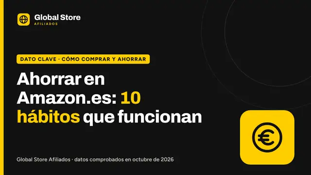 Ahorrar en Amazon.es: 10 hábitos que funcionan. Dato clave de la guía «cómo ahorrar en Amazon».