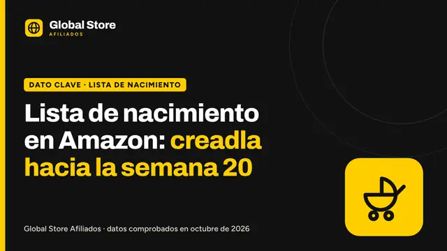 Lista de nacimiento en Amazon: creadla hacia la semana 20. Dato clave de la guía «lista de nacimiento Amazon».